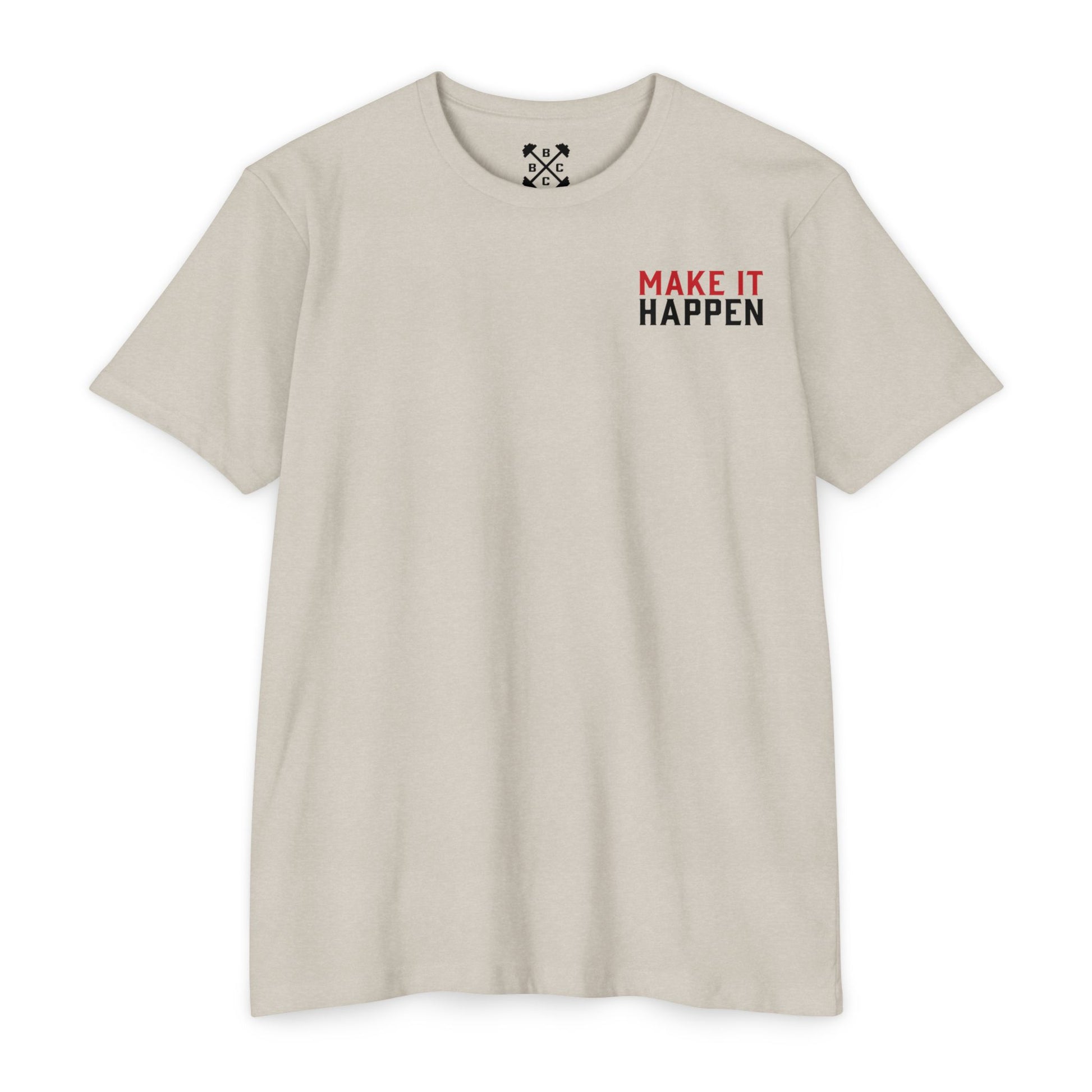 Make It Happen T-Shirt