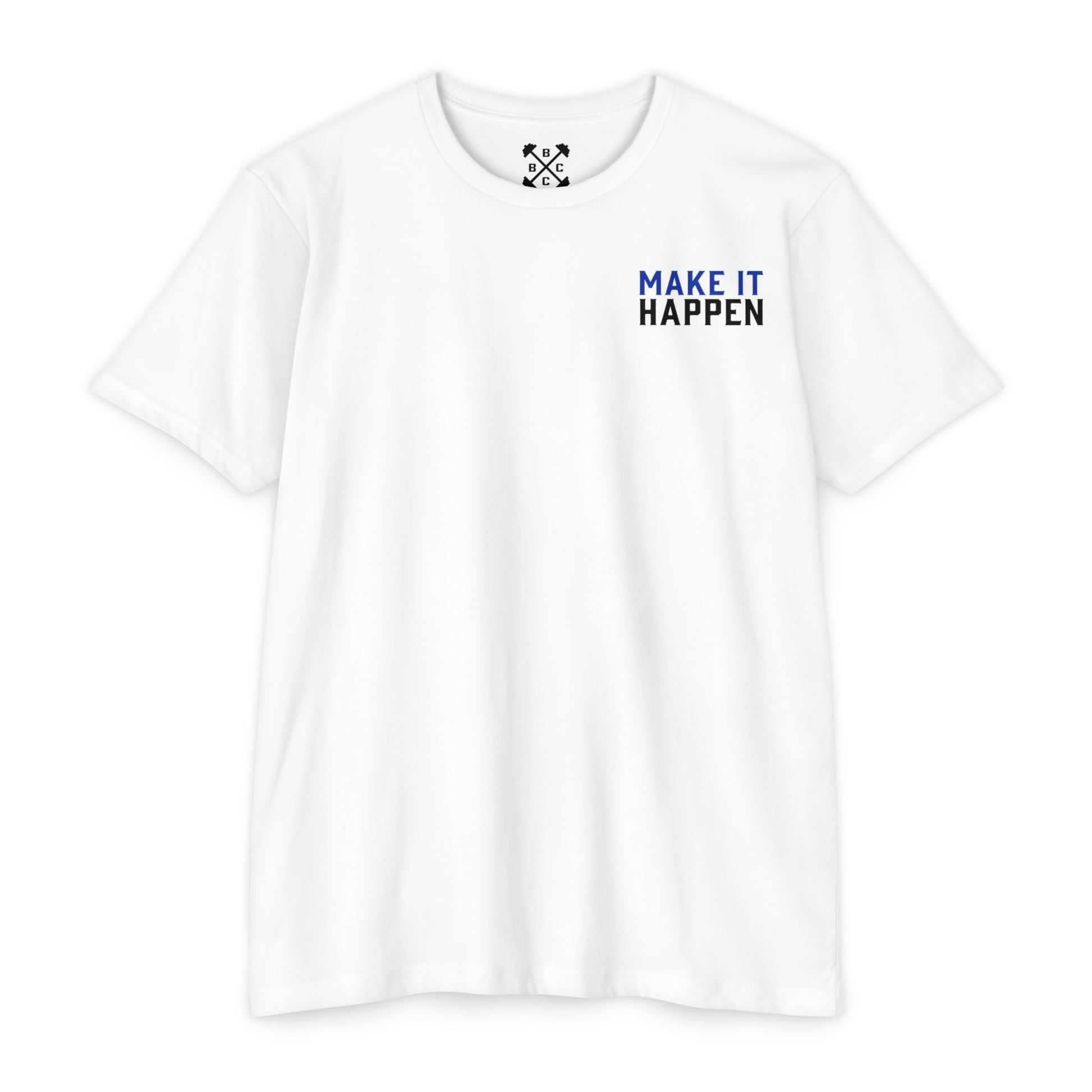Make It Happen T-Shirt