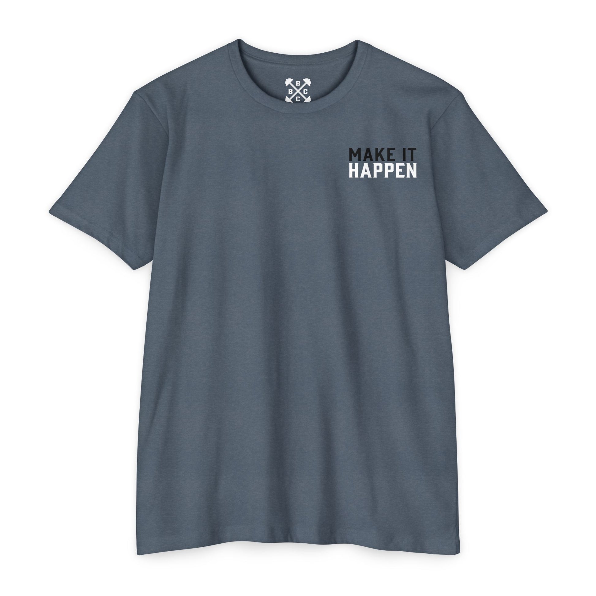 Make It Happen T-Shirt