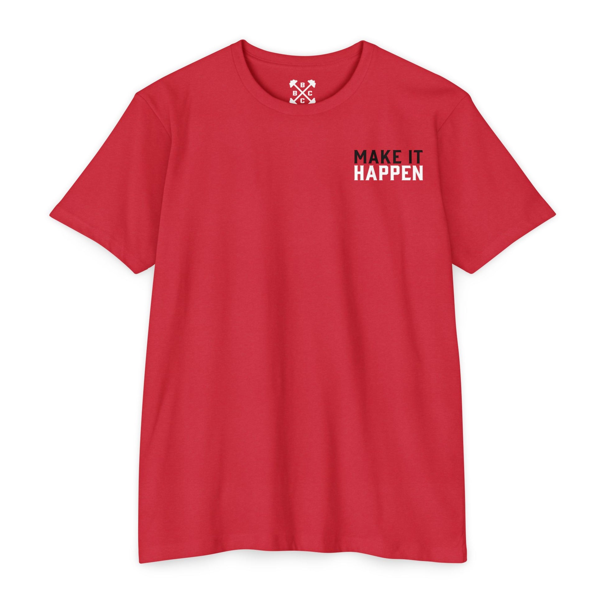 Make It Happen T-Shirt